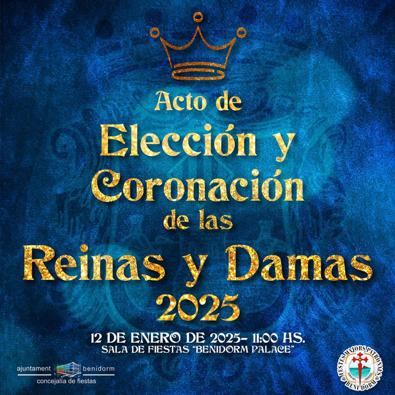 ELECCIÓN Y CORONACIÓN REINAS Y DAMAS 2025 BENIDORM