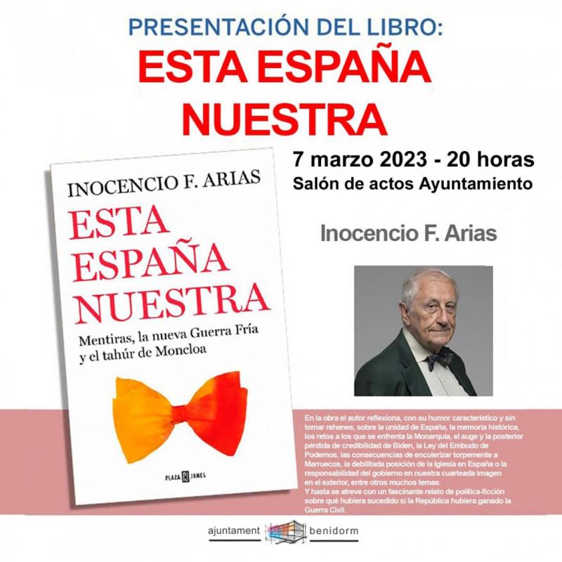 Presentación del libro "Esta España nuestra" de Inocencio F. Arias