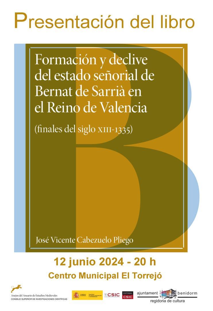 Presentación del libro "Formación y declive del estado señorial de Bernat de Sarrià en el Reino de Valencià" de José Vicente Cabezuelo Pliego" a cargo de Juan Fco. Jiménez Alcázar.