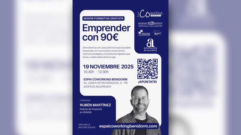 Empleo programa la formación ‘Emprender con 90€’ en el Espai Coworking de Benidorm Empleo programa la formación ‘Emprender con 90€’ en el Espai Coworking de Benidorm