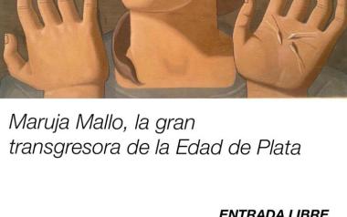 CONFERENCIA "MARUJA MALLO, LA GRAN TRANSGRESORA DE LA EDAD DE PLATA"