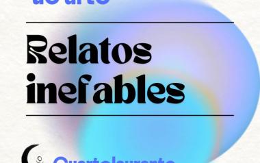 EXPOSICIÓN DE ARTE "RELATOS INEFABLES"
